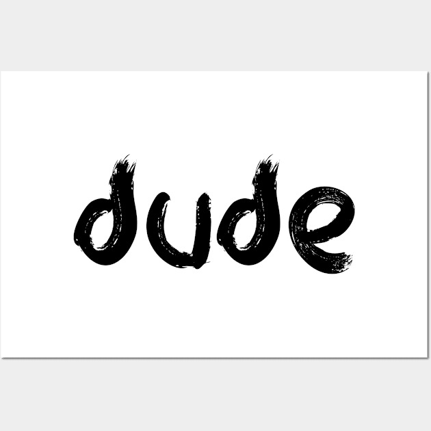 dude Wall Art by EriEri